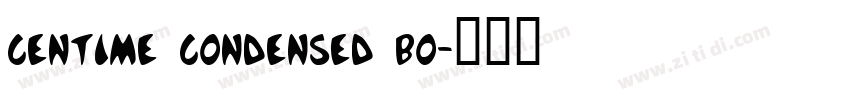 centime condensed bo字体转换